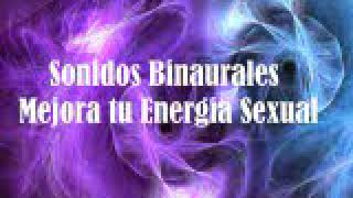 Poderosos Audios Binaurales para Potencializar tu Energía Sexual [upl. by Esor]