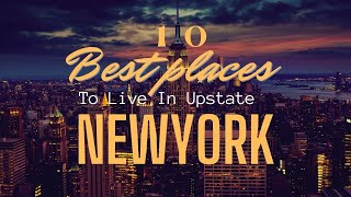 10 Best Places To Live in Upstate New York 2023 youtube newyork [upl. by Maryanna]