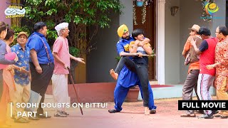 Sodhi Doubts On Bittu  FULL MOVIE  Part 1  Taarak Mehta Ka Ooltah Chashmah Ep 3500 to 3503 [upl. by Gorrono747]