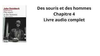 4 Des souris et des hommes de John Steinbeck Chapitre 4 Livre audio complet [upl. by Kire]