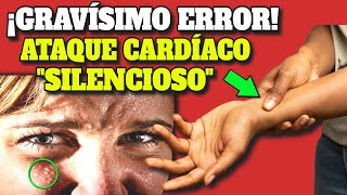 ¡GRAVE ERROR 7 SEÑALES de ATAQUE CARDÍACO SIN SÍNTOMAS INFARTO SILENCIOSO CÓMO RECONOCER [upl. by Ia]