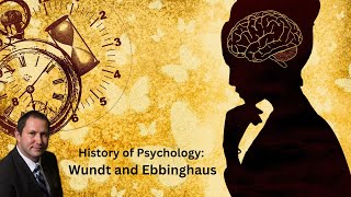 History of Psychology Wundt and Ebbinghaus [upl. by Hilbert]