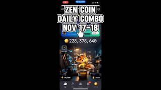 17  18 November 2024 Zen Coin Daily Combo Today zencoindailycombo [upl. by Aynod]