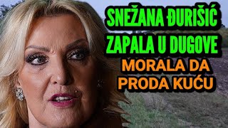 SNEŽANA ĐURIŠIĆ ZAPALA U DUGOVE MORALA DA PRODA KUĆU MNOGO SAM PLAKALA PEVAČICA PROGOVORILA [upl. by Gemmell]