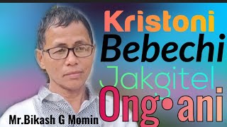 Kristoni Bebechi jakgitelaniko Man•aniMrBikash G Momin [upl. by Kynthia219]