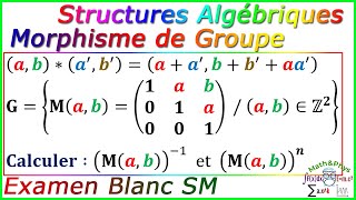 Structures Algébriques  Morphisme de Groupe  Examen Blanc SM  Exercice 11 [upl. by Peddada500]