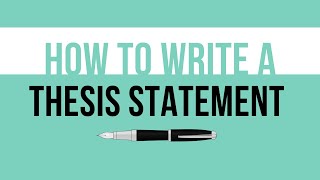 How to Write a Thesis Statement [upl. by Callan]