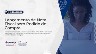 Dealernet Workflow  Produto  Lançamento de Nota Fiscal sem Pedido de Compra [upl. by Ecyrb]