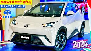 Tata कल होगी Launch New Nano🇮🇳 2024 TATA NANO MODEL💥 ₹271 Lakh Price Booking Open👌👌👌 [upl. by Ardnola]