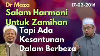 Dr Maza Salam Harmoni Untuk Zamihan Tapi Ada Kesantunan Dalam Berbeza [upl. by Aivun8]