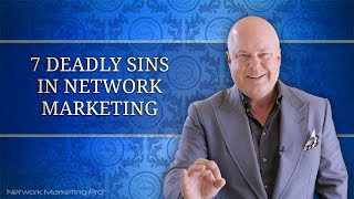 Network Marketing Training 7 Deadly Sins in Network Marketing by Eric Worre [upl. by Nived]