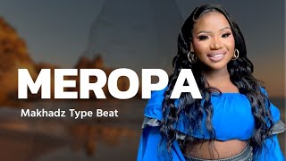 Makhadzi latest Type Beat  Meropa  prod by Patrick Zodiac [upl. by Kampmann312]