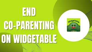 HOW TO END CO PARENTING ON WIDGETABLE Updated [upl. by Ylrbmik]