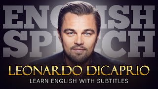 ENGLISH SPEECH  LEONARDO DiCAPRIO Protecting Our Planet English Subtitles [upl. by Tertius]