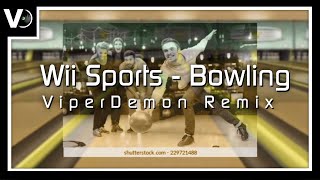 Wii Sports  Bowling ViperDemon Remix [upl. by Loriner]