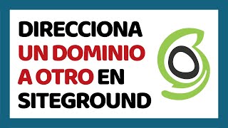 Cómo Redireccionar un Dominio a Otro en SiteGround 2024 ✅ CURSO DE SITEGROUND 2024 18 [upl. by Siraved]