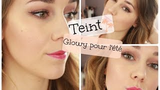 🌴 Teint Glowy parfait pour lété 🌴 [upl. by Noraj]