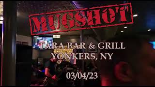 MugShot Live  Tara Bar and Grill Yonkers NY 030423 [upl. by Dafna534]