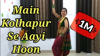 Main Kolhapur Se Aayi Hoon  Lavani Dance  Madhuri Dixit  Shruti Ringe [upl. by Reilamag953]