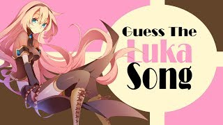 Guess the Vocaloid Song LUKA EDITION [upl. by Cowie451]