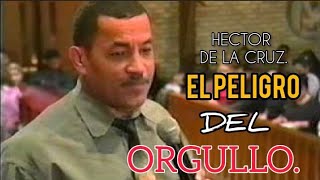 EVANGELISTA HECTOR DE LA CRUZ CARA A CARA CON SATANÁS POR SER ORGULLOSO IMPACTANTE TESTIMONIO [upl. by Diley549]