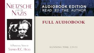 Nietzsche and the Nazis by Stephen R C Hicks Full Audiobook [upl. by Orsa493]