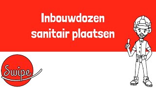 Swipe Sanitair  Inbouwdozen sanitair plaatsen [upl. by Olonam668]