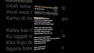 lirik bilang pa mama mantu lirik lagu liriklagu lyrics bilangpamamamantu keyzzmusic viral [upl. by Song]