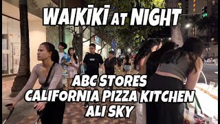 Waikiki at Night International Market Place ABC Stores Kalakaua Ave California Pizza Kitchen Ali Sky [upl. by Petta]