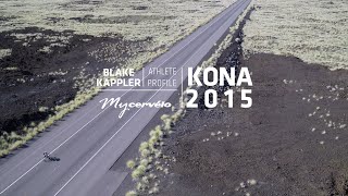 MyCervélo Athlete Profile  Blake Kappler  Kona 2015 [upl. by Merchant]