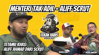 Podkas Tekan Habis  EP01  ALIFF SCRUT MENTERI TAK ADIL [upl. by Schaeffer95]