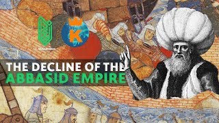 How did the Abbasid Caliphate Collapse  833CE  1258CE  Al Muqaddimah amp Knowledgia [upl. by Siseneg78]