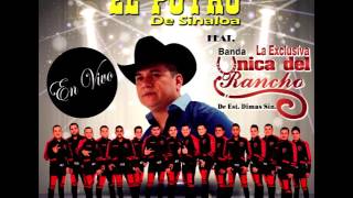 El Potro de Sinaloa Ft Banda La Exclusiva Unica Del Rancho En Vivo En Tacuichamona 2016 [upl. by Marlon]