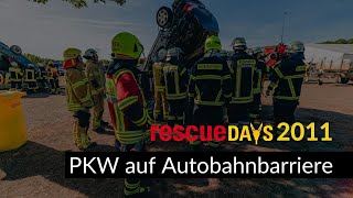 rescueDAYS 2011  Deggendorf  PKW auf Autobahnbarriere [upl. by Adnoma]