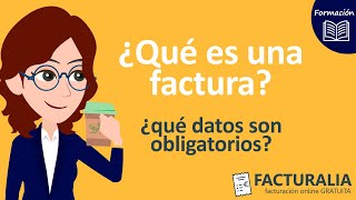 📈📋👍¿qué es una FACTURA y ¿qué datos son OBLIGATORIOS en las facturas  FACTURALIA [upl. by Nathanil785]