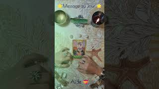 AIDE 💝 ⭐ MESSAGE DU JOUR ⭐ guide oracledujour energiedujour [upl. by Gawain]