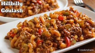 Down Home Hillbilly Goulash Goulag  One Pan  30 Minutes [upl. by Katharine]