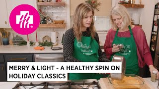 Merry amp Light  A healthy spin on holiday classics [upl. by Annahsirhc]