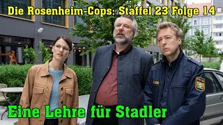 Die RosenheimCops Staffel 23 Folge 14  Eine Lehre für Stadler [upl. by Hube74]