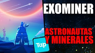 🎮EXOMINER  ASTRONAUTAS y MINERALES GAMEPLAY en ESPAÑOL 1🎮 [upl. by Armando]