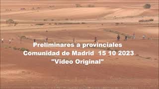 Preliminares a provinciales Comunidad de Madrid 15 10 2023 quotVideo Originalquot [upl. by Karin753]