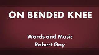 On Bended Knee  acapella hymn with lyrics [upl. by Aynotal]