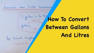 Gallons And Litres Converting How To Change Between Gallons And Litres [upl. by Schofield950]