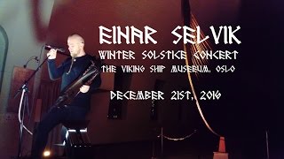 Einar Selvik winter solstice concert  Vikingskiphuset Oslo [upl. by Anomor479]