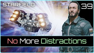 No More Distractions  STARFIELD 39 [upl. by Ymmak]