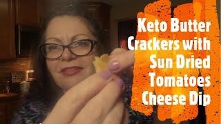 Keto Butter Crackers with Sun Dried Tomato Cheese Spread [upl. by Oderfla]