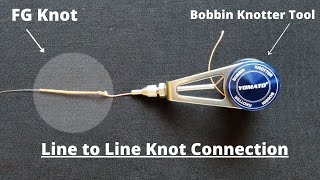 FG Knot Bobbin Knotter Tool  Line to Line Knot Connection  Braid to Leader Knot 4K [upl. by Blackman58]