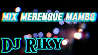 🔥MAMBO ENCENDIOO MIX 2024  MIX MERENGUE MAMBO 🔥 [upl. by Nilre]