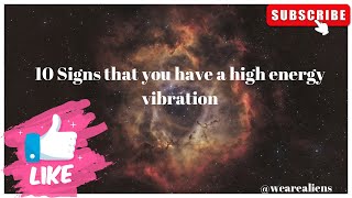 10 Signs that you have a HIGH ENERGY vibration [upl. by Bernj]