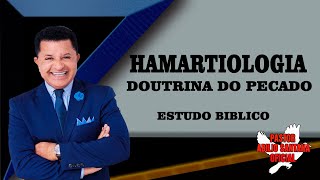 HAMARTIOLOGIA DOUTRINA DO PECADO PR ABILIO SANTANA ESTUDO [upl. by Sasnett]